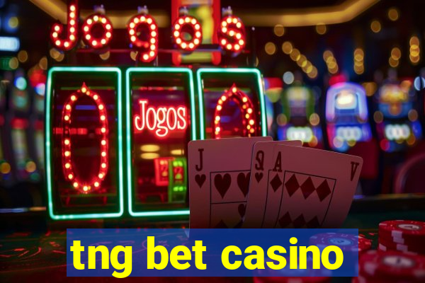 tng bet casino